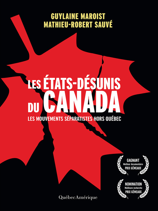 Title details for Les États-Désunis du Canada by Guylaine Maroist - Available